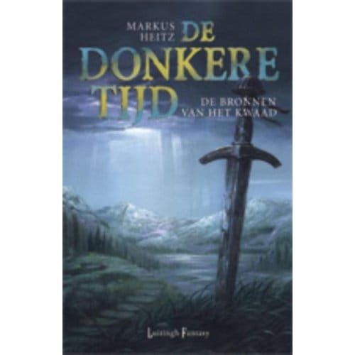 De Bronnen Van Het Kwaad - De Donkere Tijd - Markus Heitz