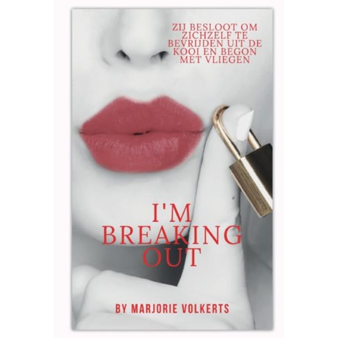 I’m Breaking Out - Marjorie Volkerts
