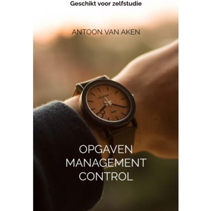 Opgaven Management Control - Antoon Van Aken