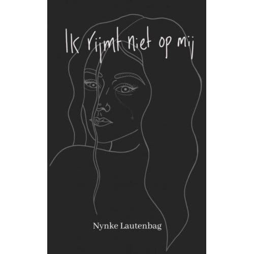 Ik Rijmt Niet Op Mij - Nynke Lautenbag