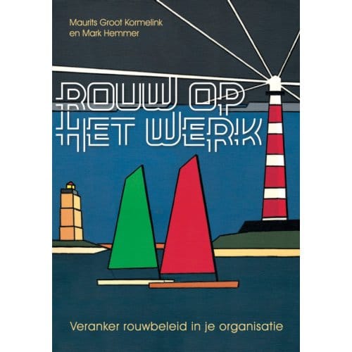 Rouw Op Het Werk - Maurits Groot Kormelink