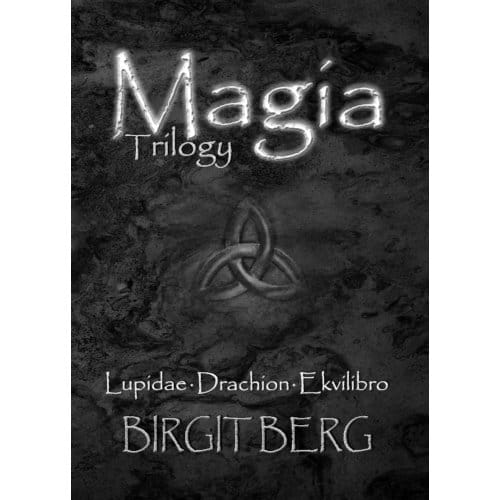 Magia Trilogy - Birgit Berg