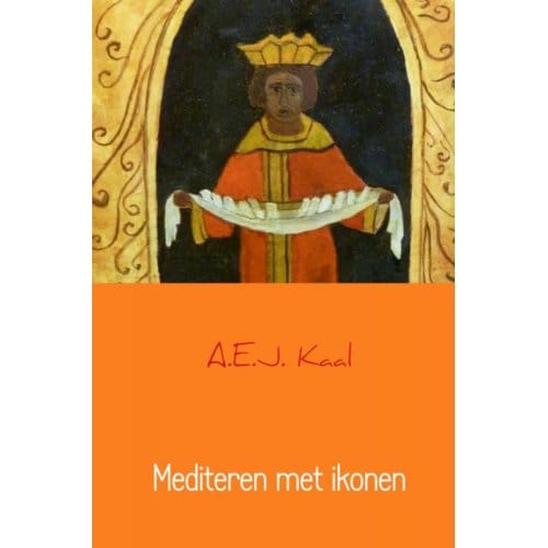 Mediteren Met Ikonen - A.E.J. Kaal