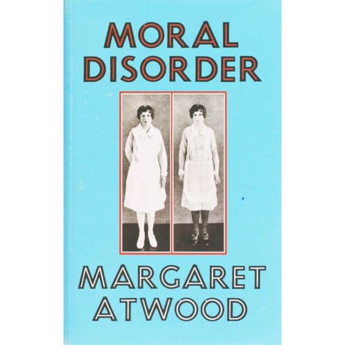 Moral Disorder - Margaret Atwood