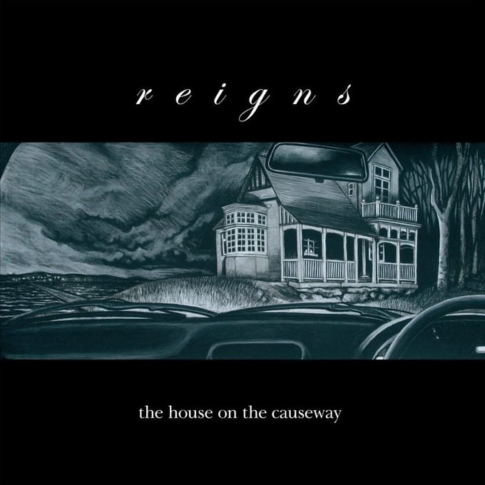 Reigns - The House On The Causeway (CD)