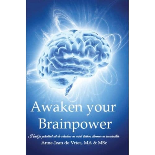 Awaken Your Brainpower - Anne-Jean de Vries