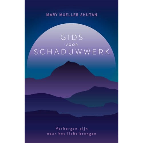 Gids Voor Schaduwwerk - Mary Mueller Shutan