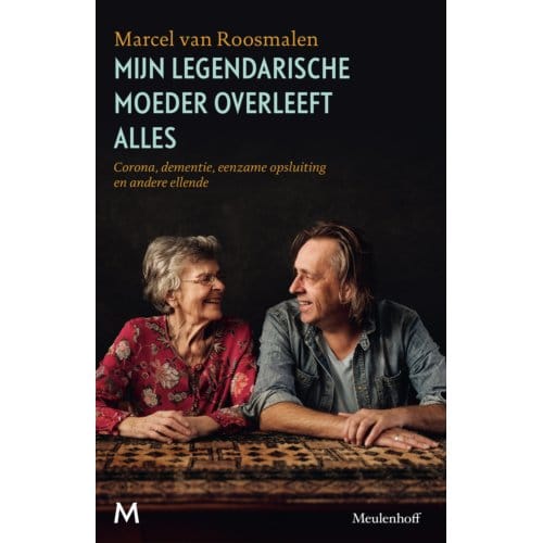 Mijn Legendarische Moeder Overleeft Alles - Marcel van Roosmalen