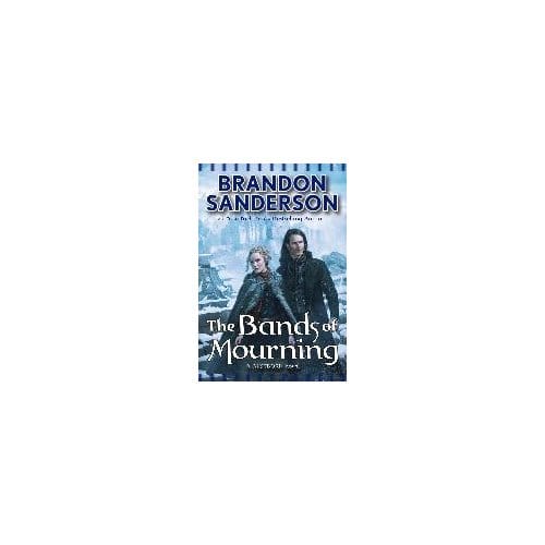 The Bands Of Mourning - Sanderson, Brandon