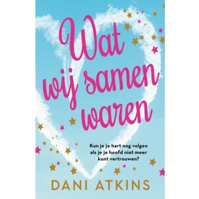 Wat Wij Samen Waren - Dani Atkins
