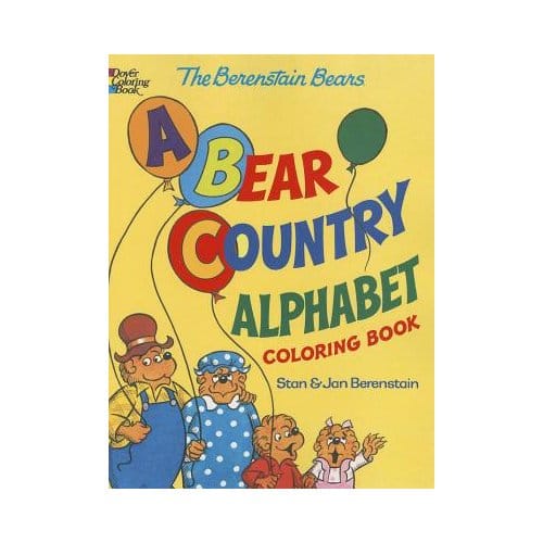 The Berenstain Bears -- A Bear Country Alphabet Coloring Book - Jan Berenstain