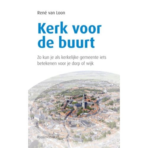 Kerk Voor De Buurt - René van Loon