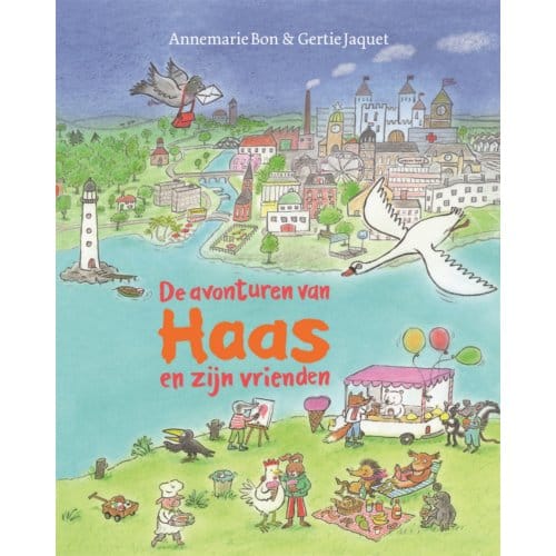 De Avonturen Van Haas En Zijn Vrienden - Annemarie Bon