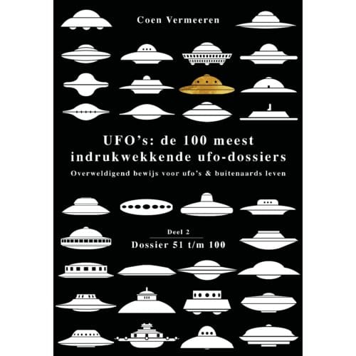 Ufo’s: De 100 Meest Indrukwekkende Ufo-Dossiers - Coen Vermeeren