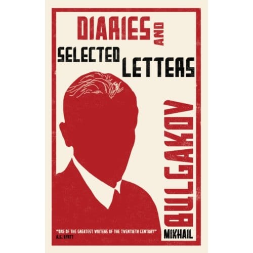 Diaries And Selected Letters - Mikhail Bulgakov