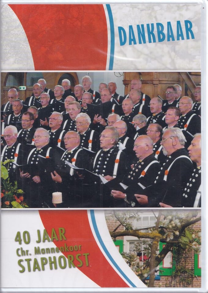 Dankbaar - 40 jaar Chr. Mannenkoor Staphorst o.l.v. Peter Bos