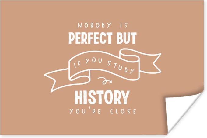 Poster Quotes - History - Geschiedenis - Studenten - 30x20 cm