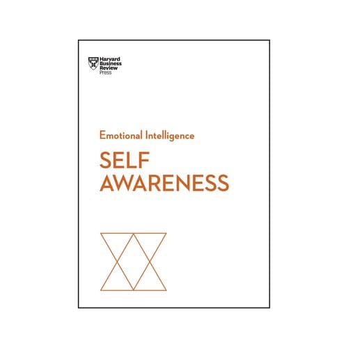 Self-Awareness (Hbr Emotional Intelligence Series) - Hbr Emotional Intelligence - Harvard Business Review