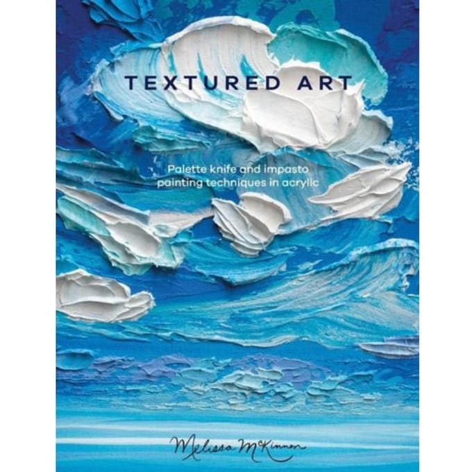 Textured Art - Melissa (Author) Mckinnon