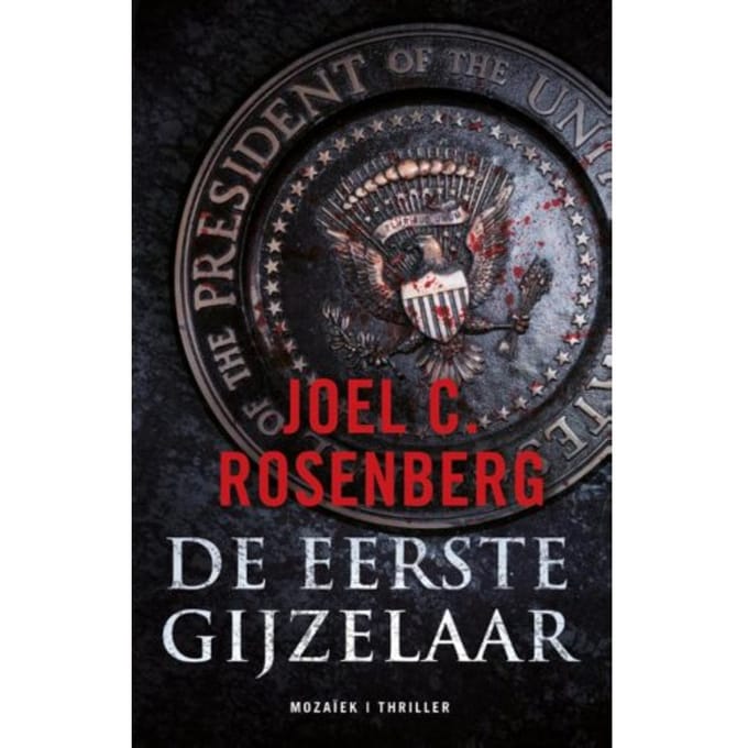 De Eerste Gijzelaar - J.B. Collins - Joel C. Rosenberg