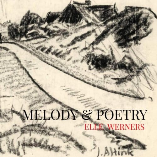 Melody & Poetry - ELLE WERNERS