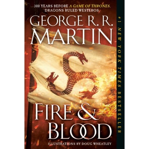 Fire & Blood - A Song Of Ice And Fire - George R. R. Martin