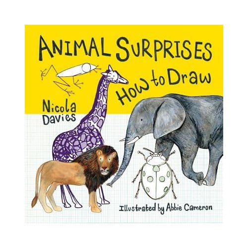 Animal Surprises: How To Draw - Abbie Cameron
