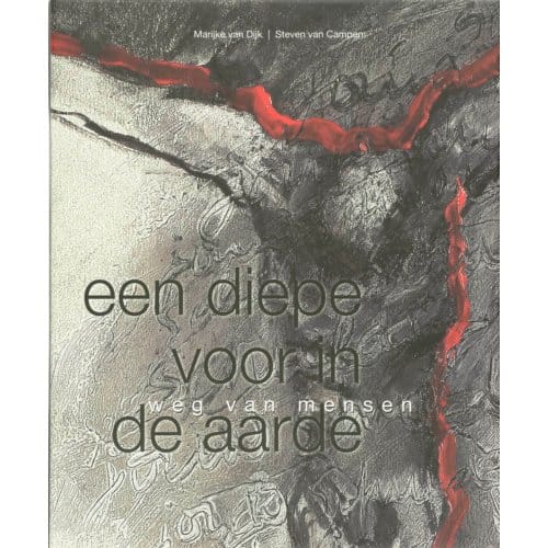 Een Diepe Voor In De Aarde - M. van Dijk