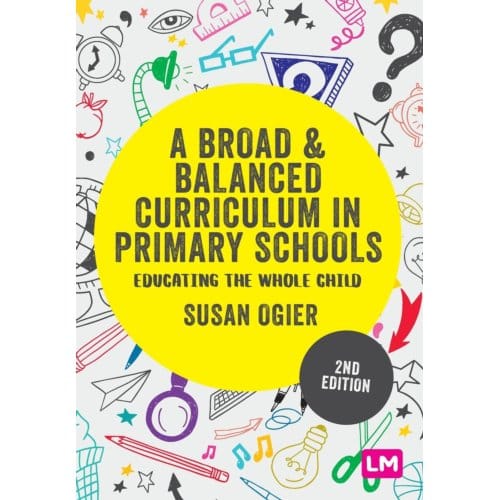 A Broad And Balanced Curriculum In Primary Schools