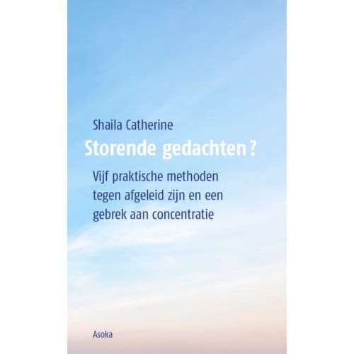 Storende Gedachten? - Shaila Catherine