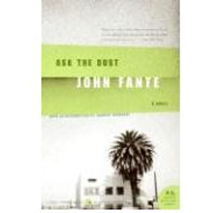 Ask The Dust - John Fante