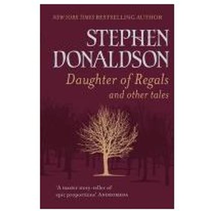 Daughter Of Regals And Other Tales - Stephen Donaldson