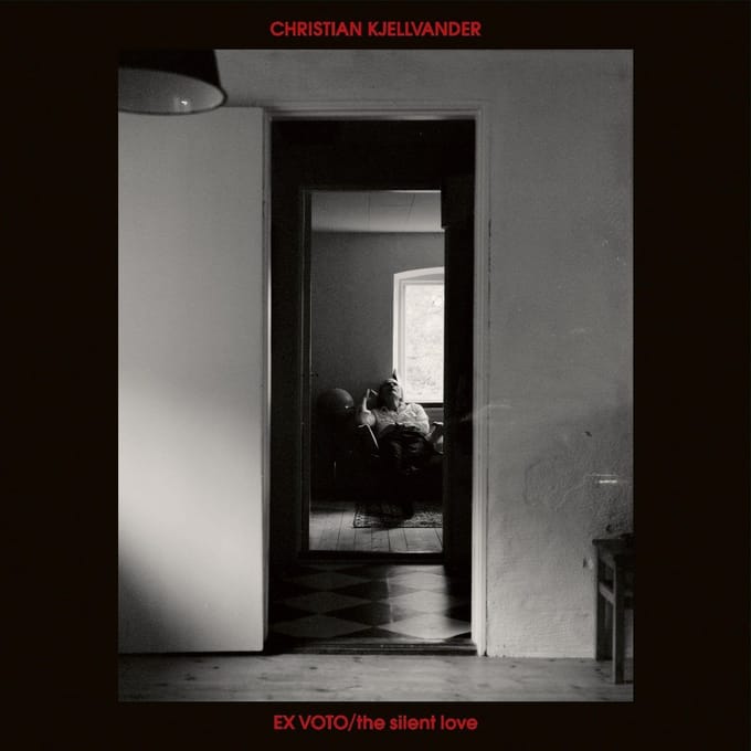 Christian Kjellvander - Ex Voto / The Silent Love (LP)