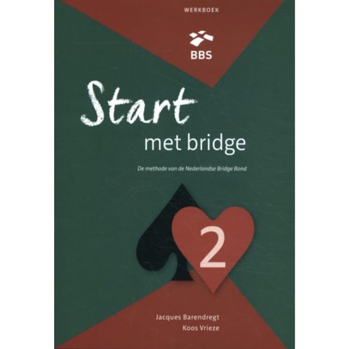 Start Met Bridge / 2 / Werkboek - Jacques Barendregt