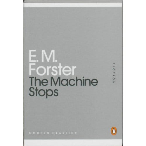 The Machine Stops - E. M. Forster