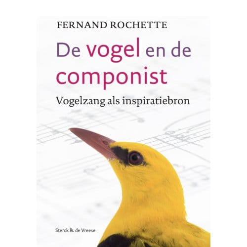 De Vogel En De Componist - Fernand Rochette