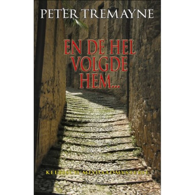 En De Hel Volgde Hem... - Zuster Fidelma - Peter Tremayne
