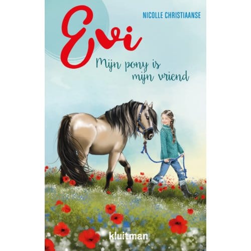 Evi. Mijn Pony Is Mijn Vriend - Nicolle Christiaanse