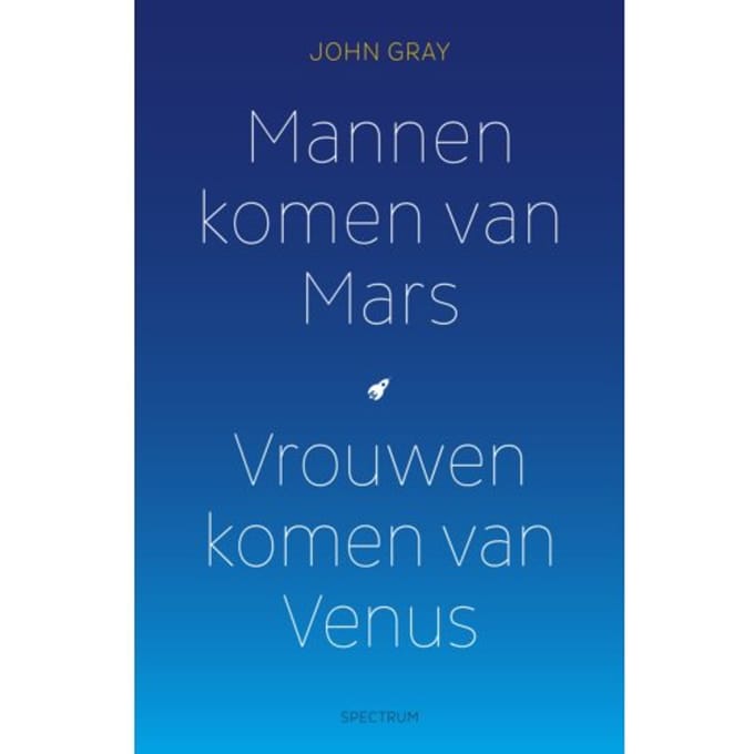 Mannen Komen Van Mars, Vrouwen Komen Van Venus - John Gray