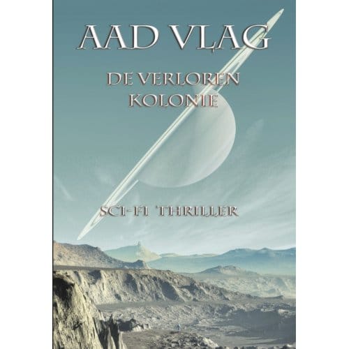 De Verloren Kolonie - Aad Vlag