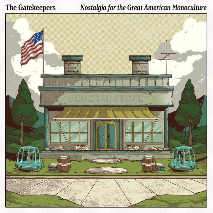 The Gatekeepers - Nostalgia For The Great American Monoculture (LP)