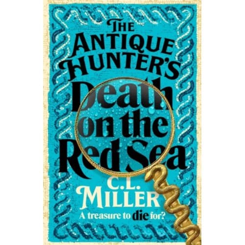 The Antique Hunter'S: Death On The Red Sea - C L Miller