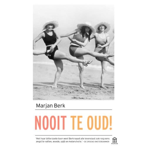 Nooit Te Oud! - Marjan Berk