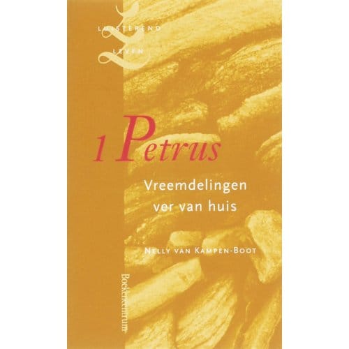 1 Petrus - Luisterend Leven - N. van Kampen-Boot