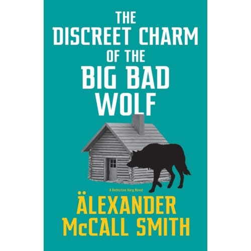 The Discreet Charm Of The Big Bad Wolf - Alexander McCall Smith