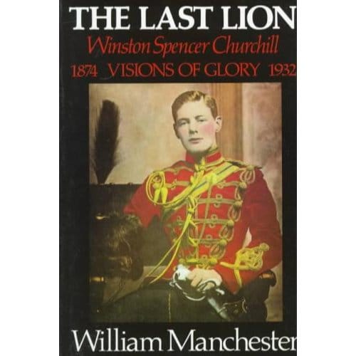 The Last Lion: Volume 1 - William Manchester
