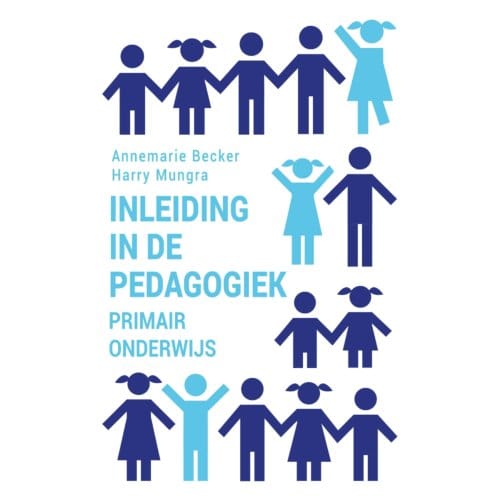 Inleiding In De Pedagogiek - Primair Onderwijs - Annemarie Becker