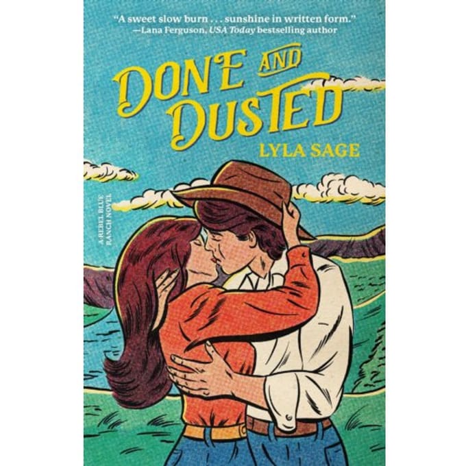 Done And Dusted - Rebel Blue Ranch - Lyla Sage