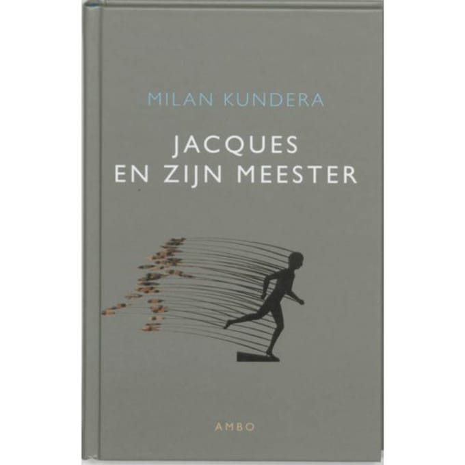 Jacques En Zijn Meester - Milan Kundera