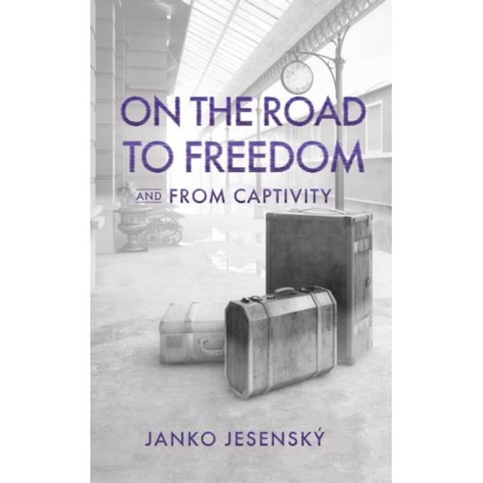 On The Road To Freedom - Janko Jesenský